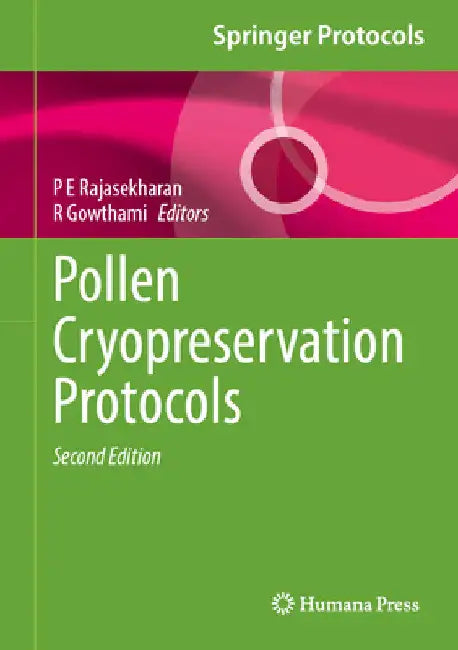 Pollen Cryopreservation Protocols by P. E. Rajasekharan