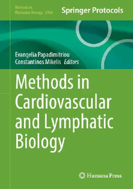 Methods in Cardiovascular and Lymphatic Biology by Evangelia Papadimitriou