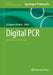 Digital PCR: Methods and Protocols by Guillaume Pavlovic