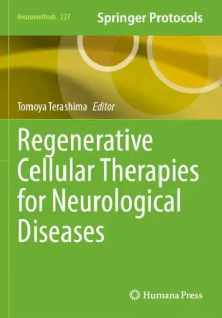 Regenerative Cellular Therapies for Neurological Diseases by Tomoya Terashima