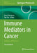 Immune Mediators in Cancer: Methods and Protocols by Ivana Vancurova, Yan Zhu