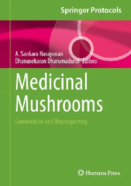 Medicinal Mushrooms: Conservation and Bioprospecting by A. Sankara Narayanan