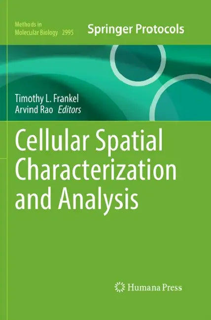 Cellular Spatial Characterization and Analysis by Timothy L. Frankel