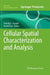 Cellular Spatial Characterization and Analysis by Timothy L. Frankel