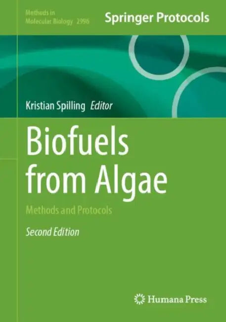 Biofuels from Algae: Methods and Protocols by Kristian Spilling