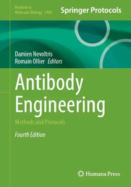 Antibody Engineering: Methods and Protocols by Damien Nevoltris, Romain Ollier