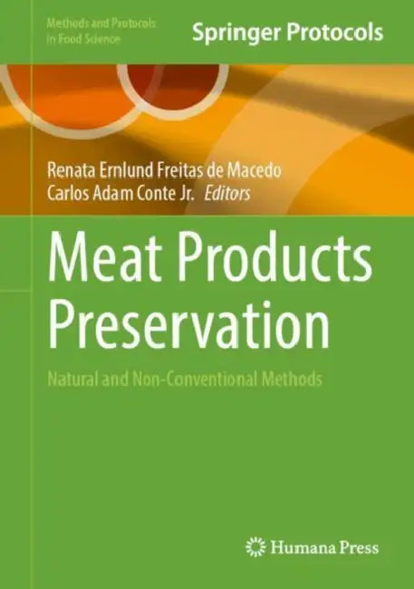 Meat Products Preservation: Natural and Non-Conventional Methods by Renata Ernlund Freitas de Macedo
