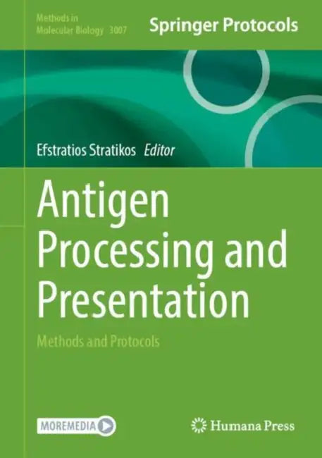 Antigen Processing and Presentation: Methods and Protocols by Efstratios Stratikos