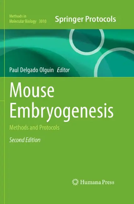 Mouse Embryogenesis: Methods and Protocols by Paul Delgado Olguin