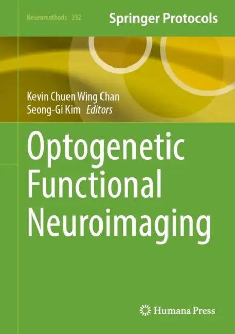 Optogenetic Functional Neuroimaging by Kevin Chuen Wing Chan, Seong-Gi Kim