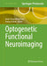 Optogenetic Functional Neuroimaging by Kevin Chuen Wing Chan, Seong-Gi Kim