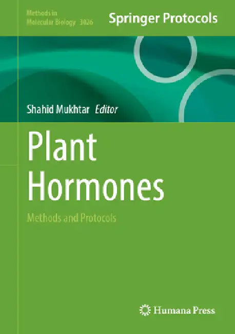 Plant Hormones: Methods and Protocols by Shahid Mukhtar