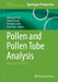 Pollen and Pollen Tube Analysis: Methods and Protocols by Giampiero Cai, Chiara Piccini, Veronica Conti