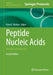 Peptide Nucleic Acids: Methods and Protocols by Peter E. Nielsen