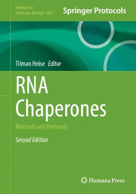RNA Chaperones: Methods and Protocols by Tilman Heise