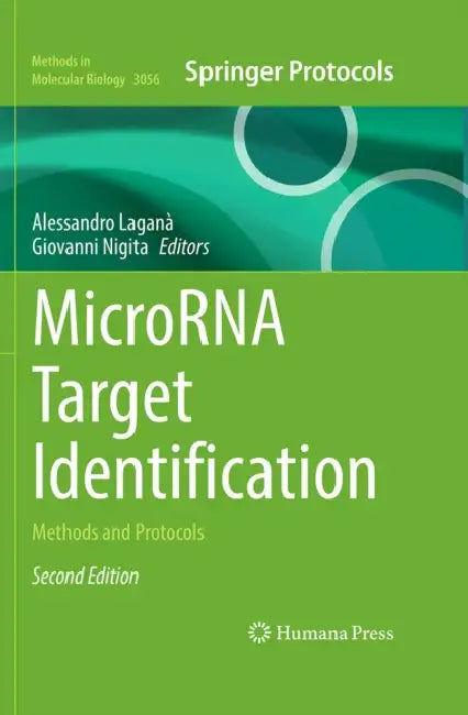 Microrna Target Identification: Methods and Protocols by Alessandro Laganà, Giovanni Nigita