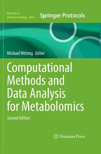 Computational Methods and Data Analysis for Metabolomics by Michael Witting
