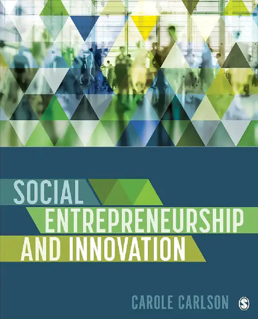 Social Entrepreneurship and Innovation by Carlson