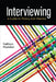 Interviewing: A Guide to Theory and Practice by Kathy Roulston