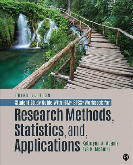 Student Study Guide with Ibm(r) Spss(r) Workbook for Research Methods, Statistics, and Applications by Kathrynn A. Adams