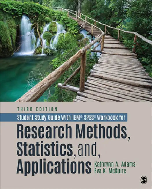 Student Study Guide with Ibm(r) Spss(r) Workbook for Research Methods, Statistics, and Applications by Kathrynn A. Adams