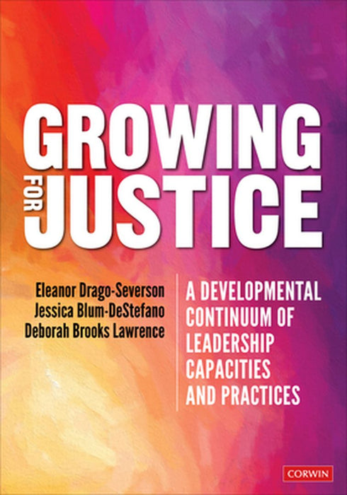 Growing for Justice by Drago-Severson