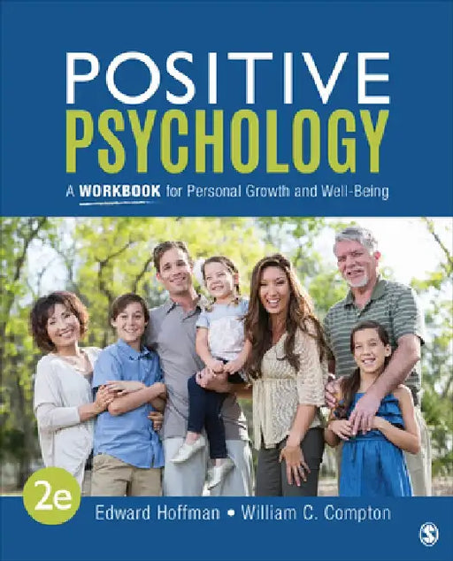 Positive Psychology: A Workbook for Personal Growth and Well-Being by Edward L. Hoffman