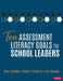 Ten Assessment Literacy Goals for School Leaders by Stephen J. Chappuis