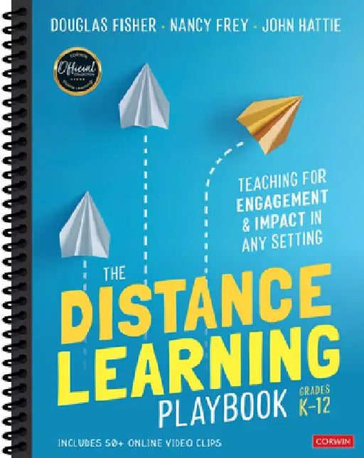 The Distance Learning Playbook, Grades K-12: Teaching for Engagement and Impact in Any Setting by Douglas Fisher