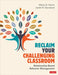 Reclaim Your Challenging Classroom: Relationship-Based Behavior Management by Alene