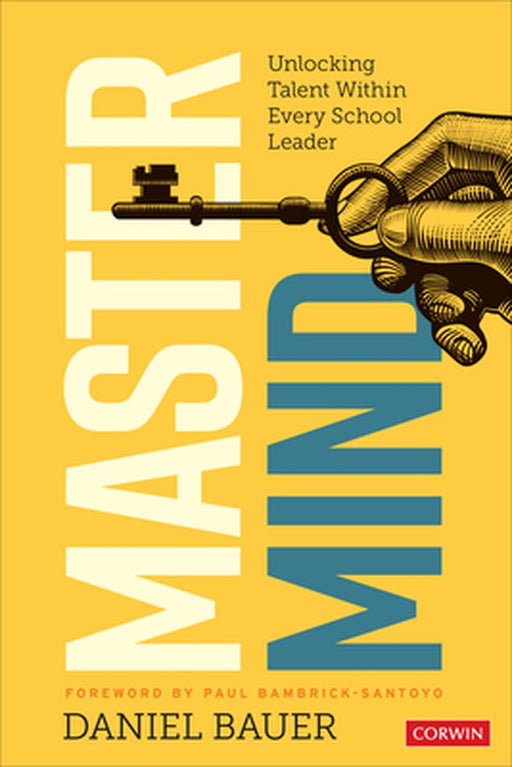 Mastermind: Unlocking Talent Within Every School Leader by Daniel