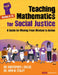 Teaching Mathematics for Social Justice, Grades K-12: A Guide for Moving from Mindset to Action by Kristopher J. Childs
