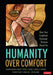 Humanity Over Comfort: How You Confront Systemic Racism Head On by Sharone