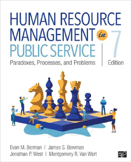Human Resource Management in Public Service: Paradoxes, Processes, and Problems by Evan M. Berman