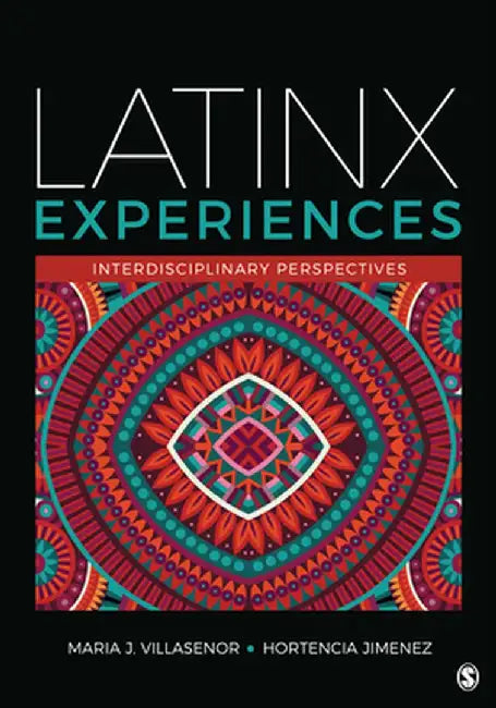 Latinx Experiences: Interdisciplinary Perspectives by Maria
