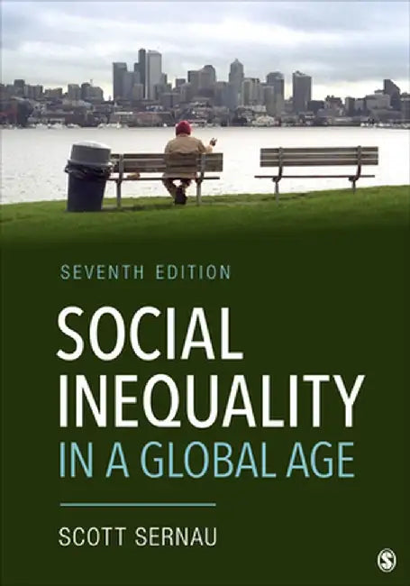 Social Inequality in a Global Age by Sernau, Scott R.