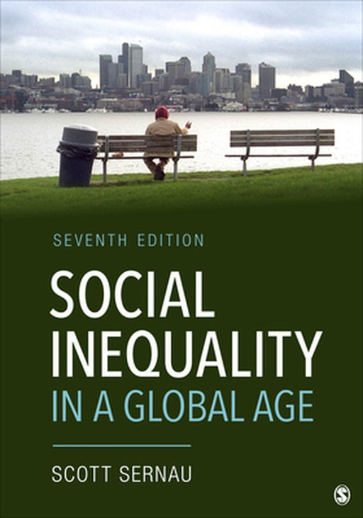 Social Inequality in a Global Age by Sernau, Scott R.