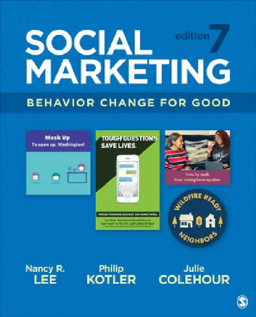 Social Marketing: Behavior Change for Good by Nancy R. Lee
