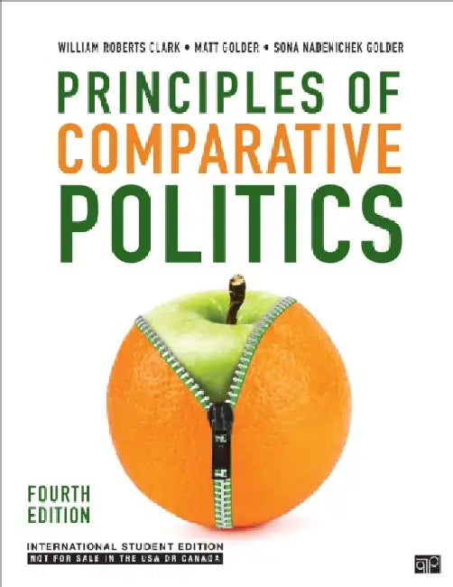 Principles of Comparative Politics - International Student Edition by William Roberts Clark