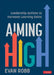 Aiming High: Leadership Actions to Increase Learning Gains by Evan A. Robb