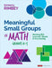 Meaningful Small Groups in Math, Grades K-5: Meeting All Learners' Needs in Any Setting by Kimberly Ann Rimbey