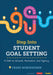Step Into Student Goal Setting: A Path to Growth, Motivation, and Agency by Chase
