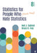 Statistics for People Who (Think They) Hate Statistics by Neil J. Salkind, Bruce B. Frey