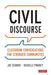 Civil Discourse: Classroom Conversations for Stronger Communities by Joe Schmidt
