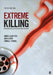 Extreme Killing: Understanding Serial and Mass Murder by James Alan Fox