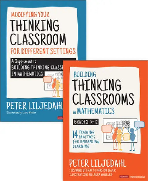 Bundle: Liljedahl: Building Thinking Classrooms in Mathematics, Grades K-12 + Liljedahl: Modifying Your Thinking Classroom for Different Settings by Peter Liljedahl