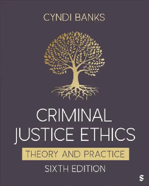 Criminal Justice Ethics by Cyndi L. Banks