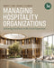 Managing Hospitality Organizations: Achieving Excellence in the Guest Experience by Robert C. Ford