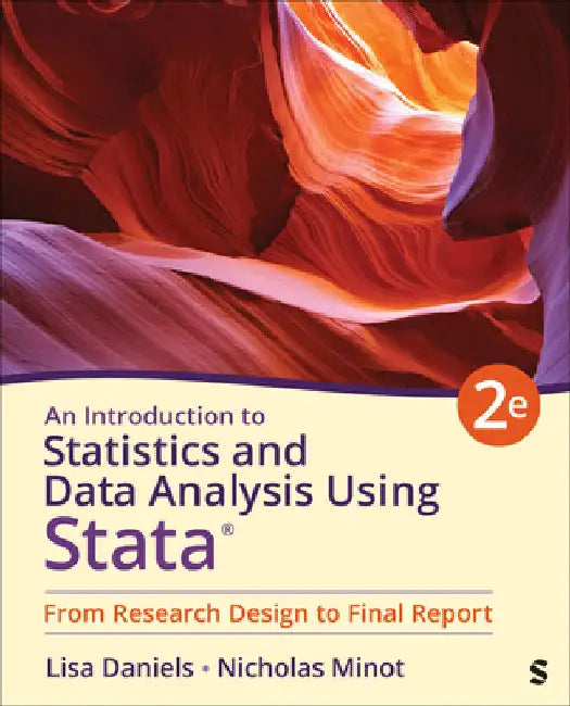 An Introduction to Statistics and Data Analysis Using Stata(r): From Research Design to Final Report by Lisa Daniels