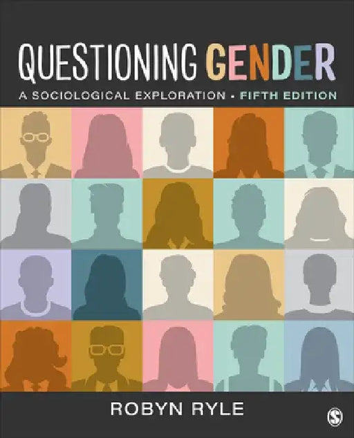 Questioning Gender: A Sociological Exploration by Ryle, Robyn R.